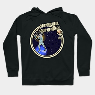 Get The Hell Out Of Here! Plutoball Hoodie